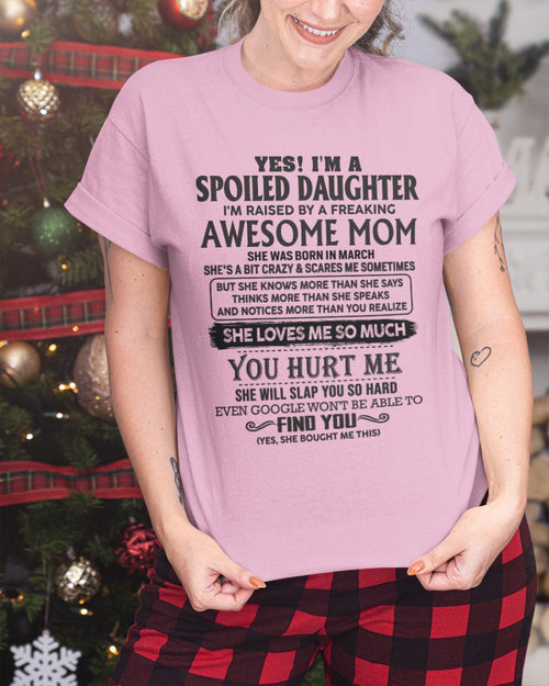 March - Spoiled Daughter - Perfect gift for daughter From Mom - XUAN03 (SKU-MD01-03)