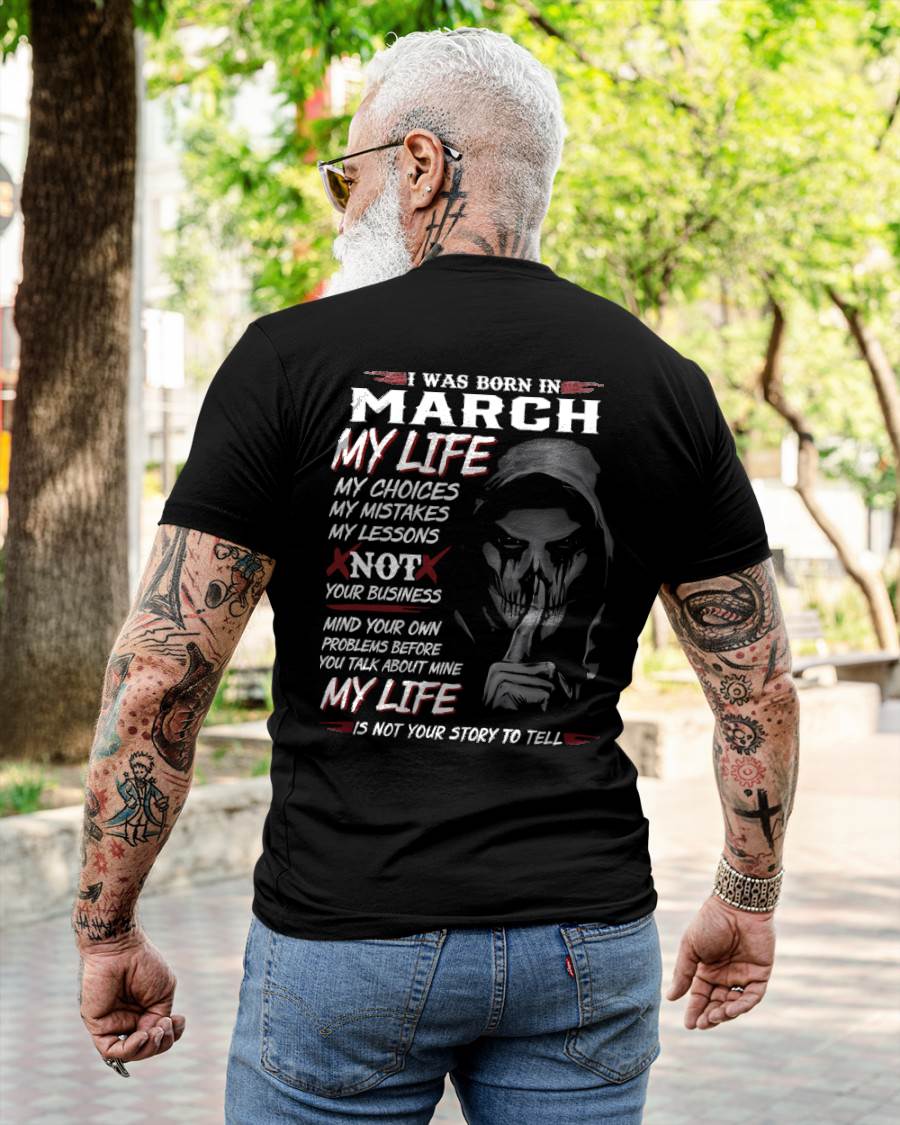 I WAS BORN IN MARCH - T-SHIRT FOR MAN - XUAN03 (SKU08-36-03)
