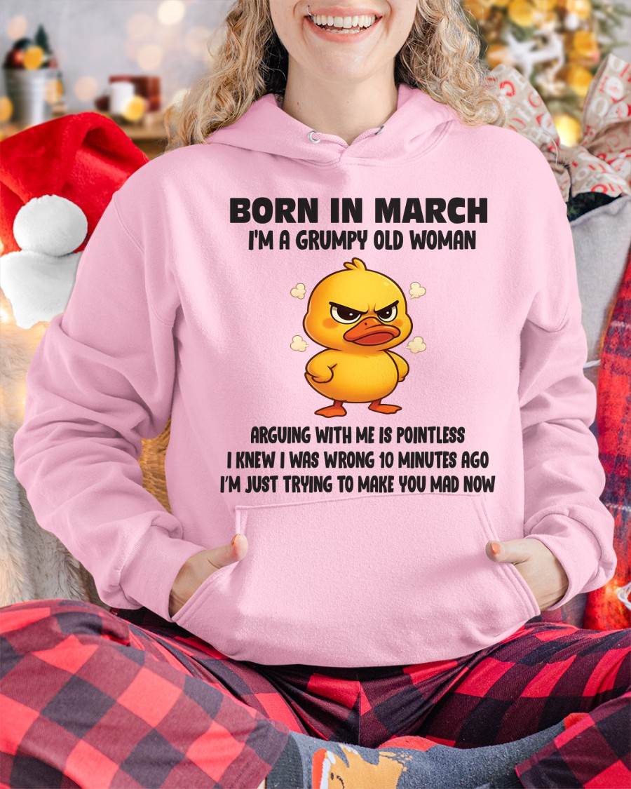 Born In March I'm A Grumpy Old Woman - T Shirt For Woman - XUAN03 (SKU09-80-03)