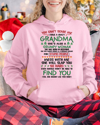 December – You Can’t Scare Me I Have A Crazy Grandma – The Perfect Christmas Gift For Grandson And Granddaughter From Grandma – XUAN12 (SKU11-24-12)