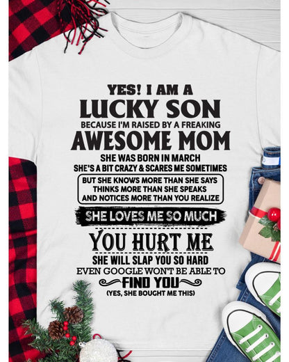 March - Yes! I'm A Lucky Son - Perfect Gift For Son From Mom - XUAN03 (SKU-LKW-03)