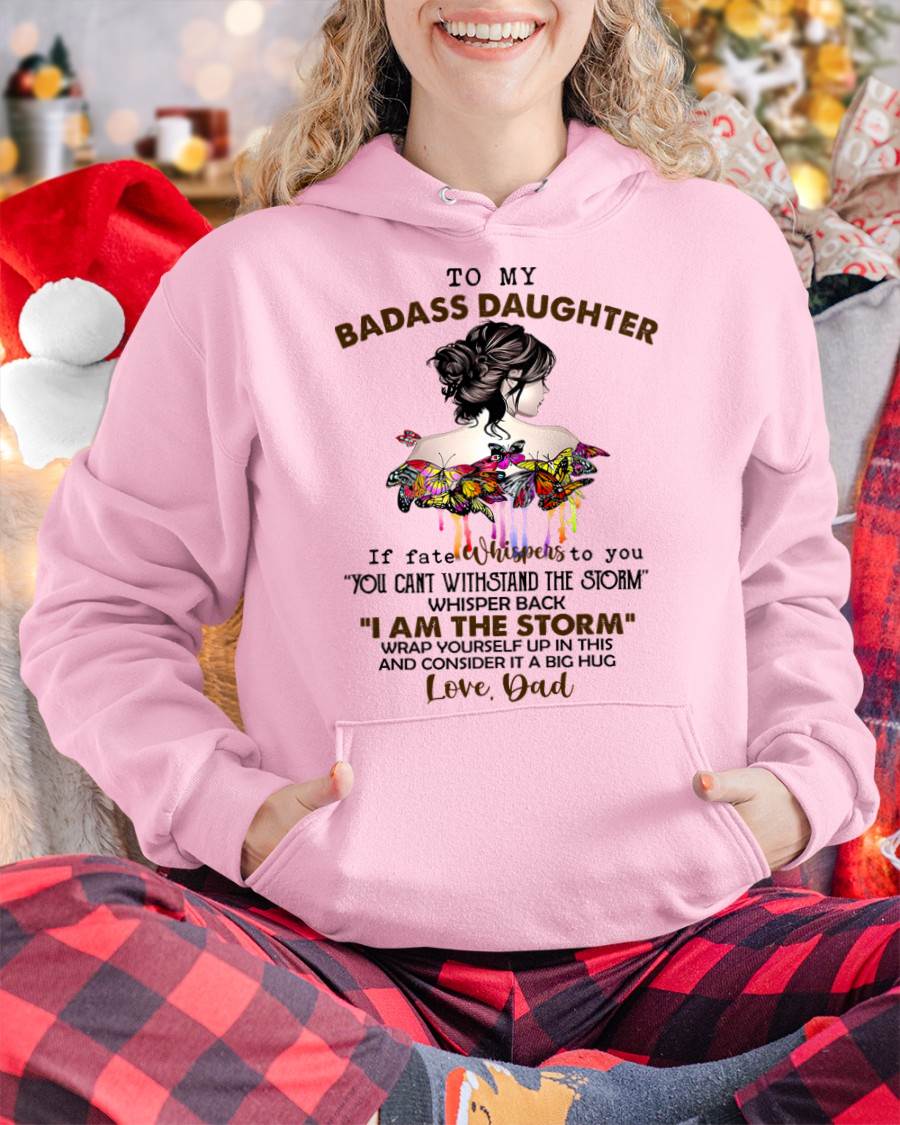 To My Badass Daughter - Gift For Daughter From Dad T-Shirt - XUAN01 (SKUT09-D01)