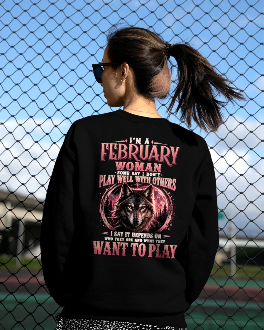 FEBRUARY - PLAY WELL WITH OTHERS - Birthday T-Shirt For WOMAN - TRACY02 (SKU2608-43-02)