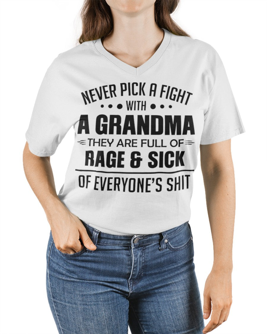 NEVER PICK A FIGHT WITH A GRANDMA THEY ARE FULL OF RAGE & SICK OF EVERYONE’S SHIT - from grandma tracy00 (SKU10-10)