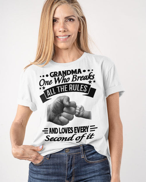 GRANDMA ONE WHO BREAKS ALL THE RULES AND LOVES EVERY SECOND OF IT - from grandma tracy00
