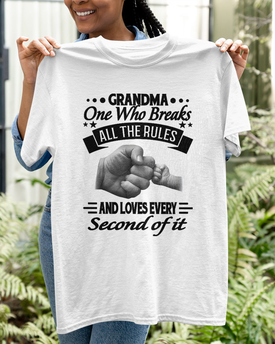 GRANDMA ONE WHO BREAKS ALL THE RULES AND LOVES EVERY SECOND OF IT - from grandma tracy00