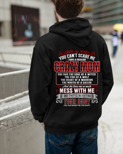 "YOU CAN'T SCARE ME - I HAVE A FREAKING CRAZY MOM" – MEANINGFUL GIFT FROM MOM – tracy00 (SKU2608-471-00)
