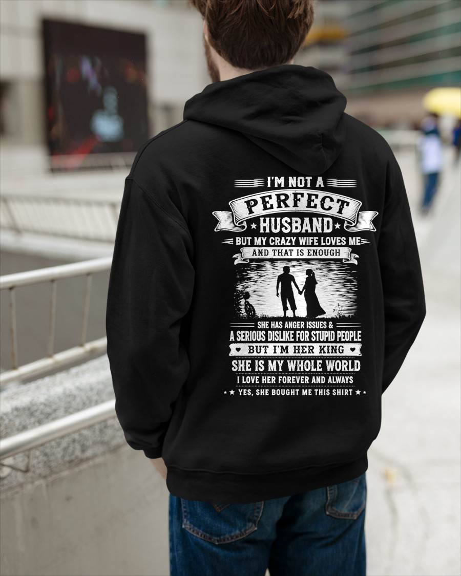 "I'M NOT A PERFECT HUSBAND BUT I HAVE A CRAZY WIFE - LOVE ME" –  T - SHIRT FROM WIFE – tracy00 (SKU2606-343-00)