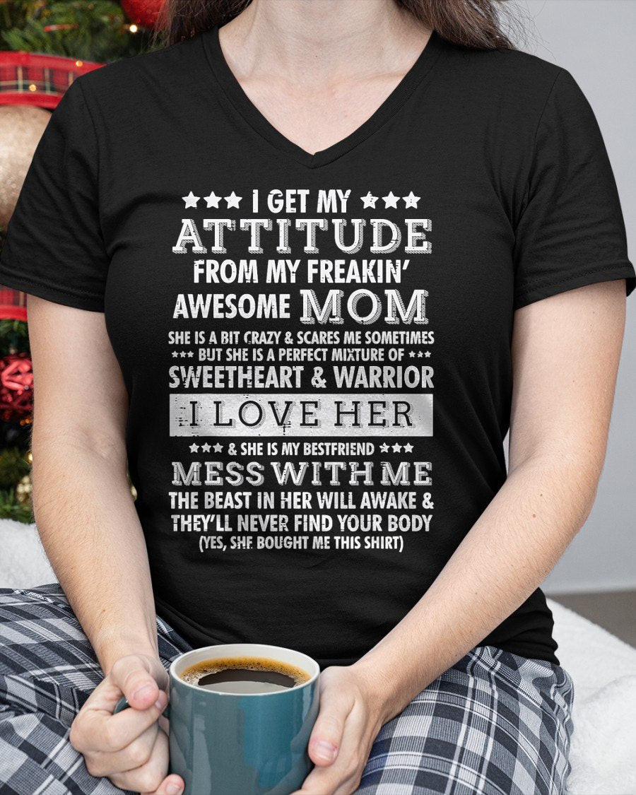 I Get My Attitude from My Mom Funny Women Daughter Gift T-Shirt From MOM - TRACY00 (SKU-TRAN-120505)
