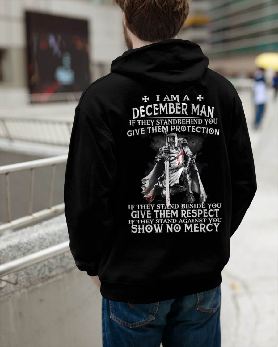 I AM A DECEMBER MAN IF THEY STAND BEHIND YOU GIVE THEM PROTECTION - T-SHIRT FOR MAN - XUAN12 (SKU07-77-12)