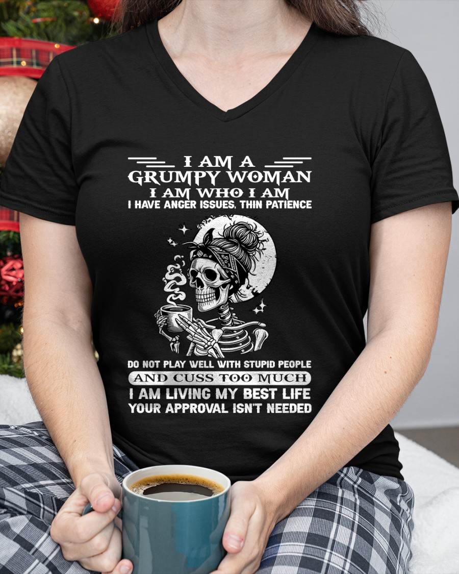 "I AM A GRUMPY WOMEN - I HAVE ANGER ISSUES AND THIN PAtracyCE " – T – SHIRT FOR WOMEN – tracy00 (SKU2607-220-00)