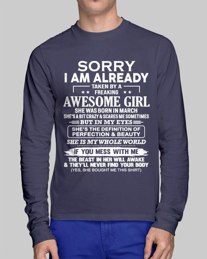 March – Sorry I Am Already Taken By A Freaking Awesome Girl – Gift For Boyfriend From Wife Or Girlfriend – xuan03 (SKU12-293-03)