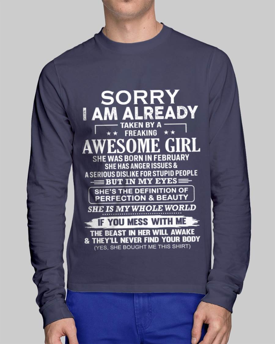 February – Sorry I Am Already Taken By A Freaking Awesome Girl – Gift For Your Boyfriend, Husband From Wife – XUAN02 (SKU10-170-02)