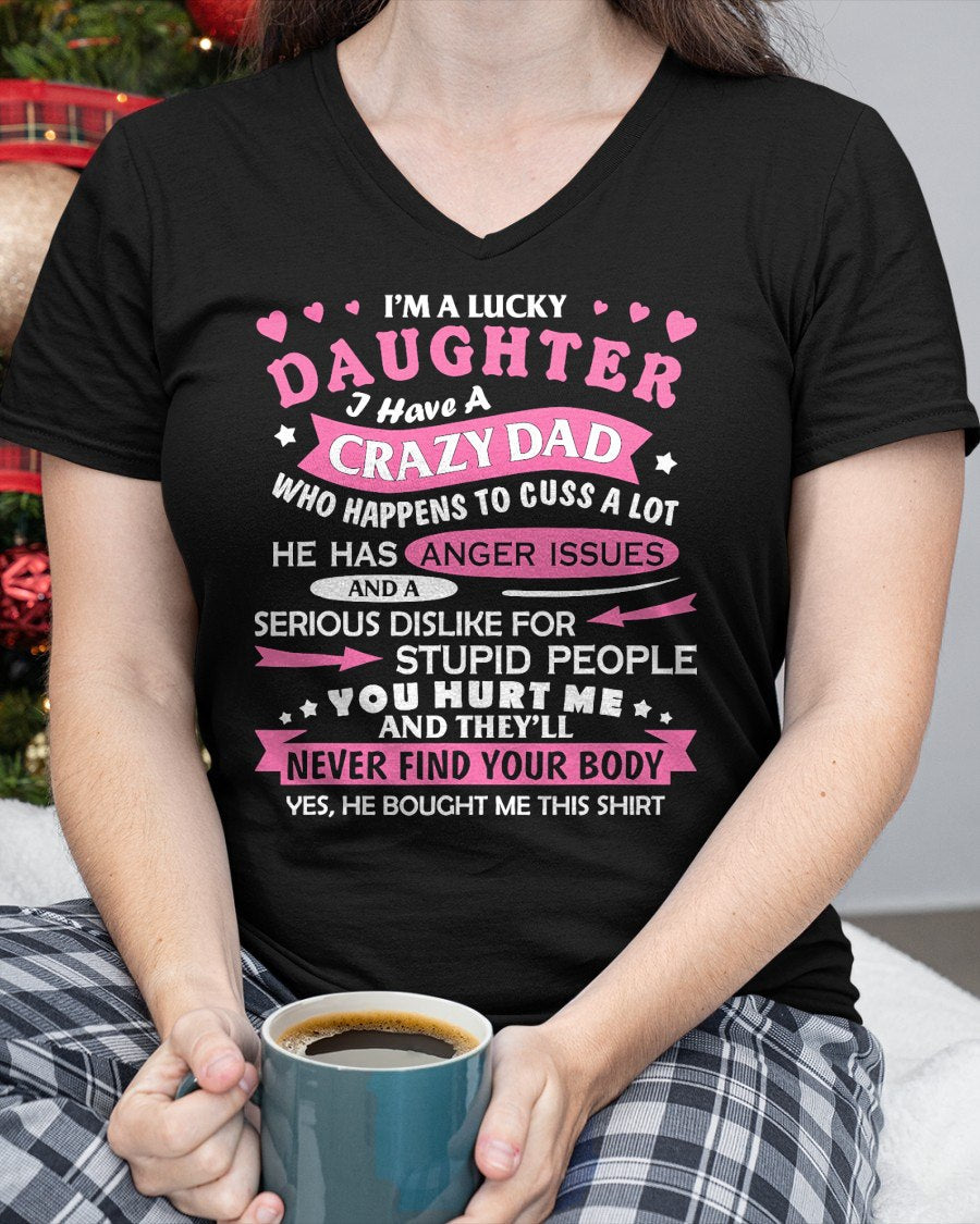 I Am a Lucky Daughter I Have Crazy Dad Funny for Daughter T-Shirt From DAD - TRACY00 (SKU-TRAN-120502)