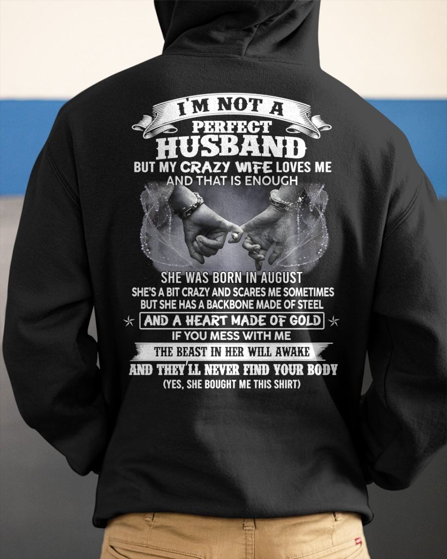 AUGUST - I'M NOT A PERFECT HUSBAND BUT MY CRAZY WIFE LOVE ME - GIFT FROM WIFE - tracy08 (SKU26T-01118-08)