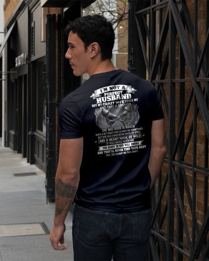 MARCH - I'M NOT A PERFECT HUSBAND BUT MY CRAZY WIFE LOVE ME - GIFT FROM WIFE - tracy03 (SKU26T-01118-03)