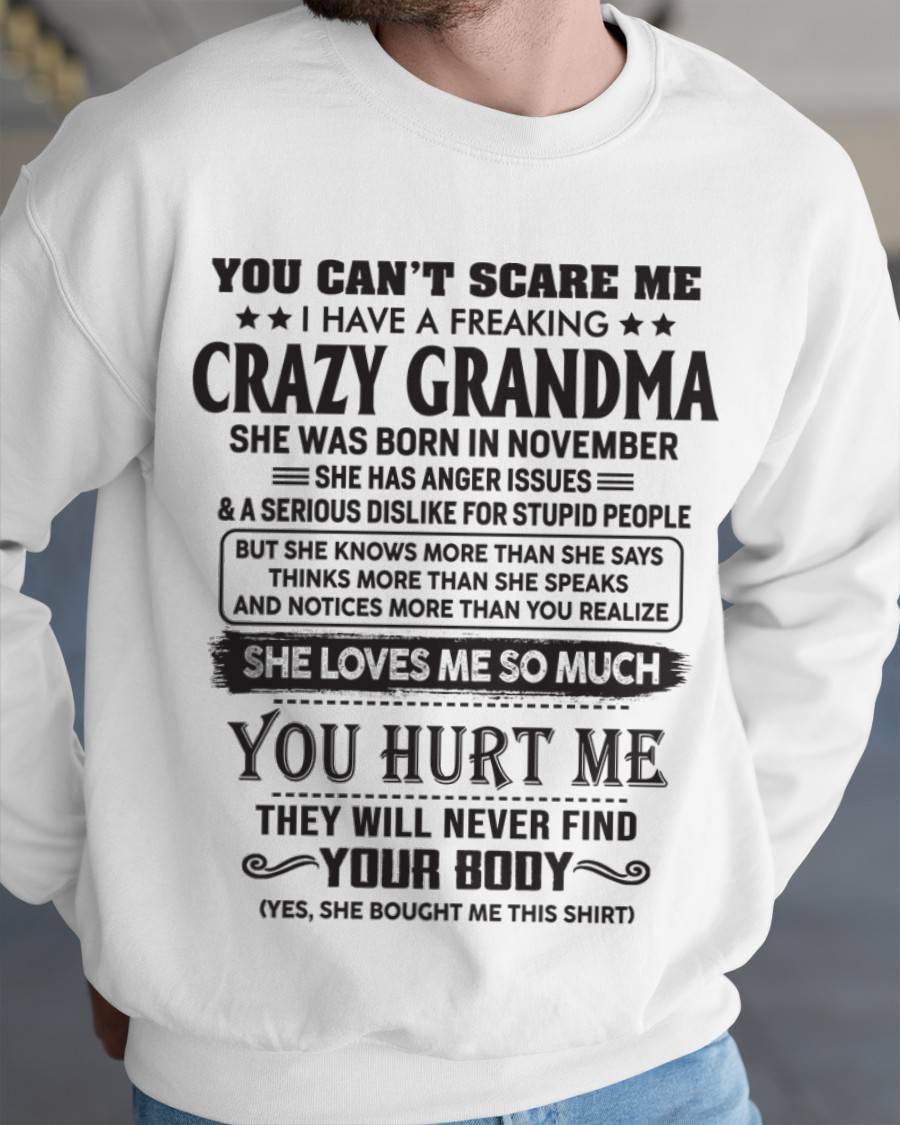 November - You Can’t Scare Me I Have A Freaking Crazy Grandma - Gift For Grandson And Granddaughter From Grandma - XUAN11 (SKU10-56-11)