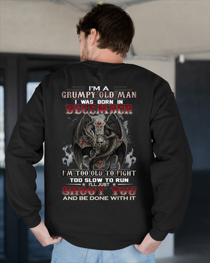 DECEMBER - I'm too old to fight born in DECEMBER T-shirt for Man - TRACY12 (SKU26T-01188-12)