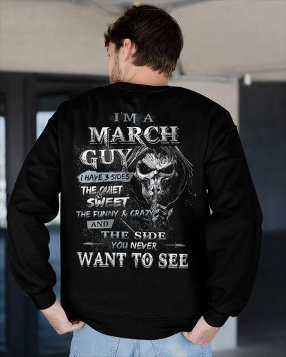 I'm A March Guy I Have 3 Sides - T-Shirt For Man - XUAN03 (SKU07-60-03)