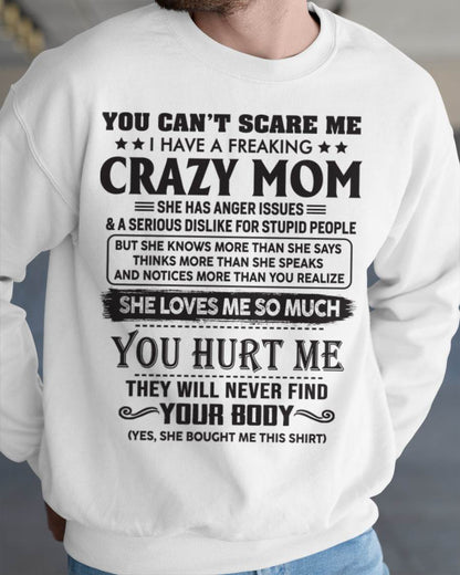 You Can’t Scare Me I Have A Freaking Crazy Mom - Gift For Son From Mom - XUAN00 (SKU10-09-00)