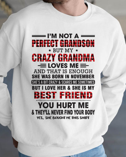 NOVEMBER - I’M NOT A PERFECT GRANDSON BUT MY CRAZY GRANDMA LOVES ME AND THAT IS ENOUGH - FROM GRANDMA - tracy11 (SKU10-167-11)