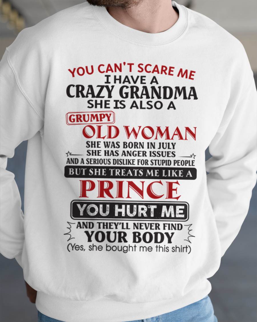 July – You Can’t Scare Me I Have A Crazy Grandma – Gift For Grandson And Granddaughter From Grandma – XUAN07 (SKU11-41-07)