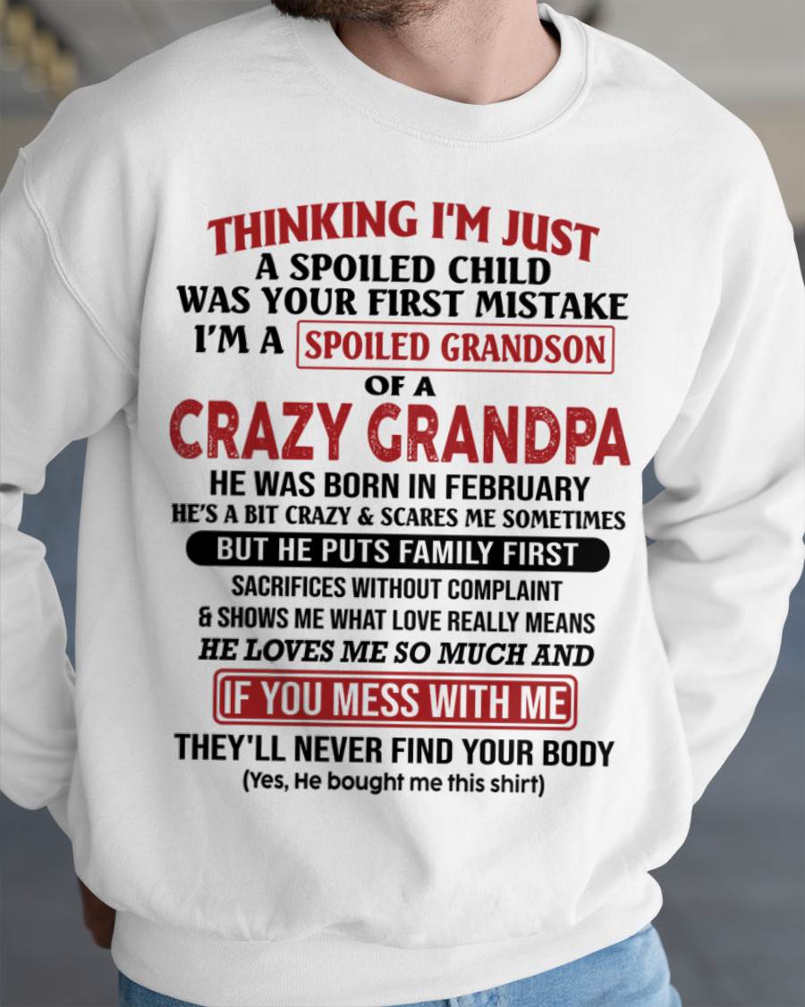 Thinking I'm Just A Spoiled Child - Gift For Grandson And Granddaughter From Grandpa - XUAN02 (SKU10-05-02)