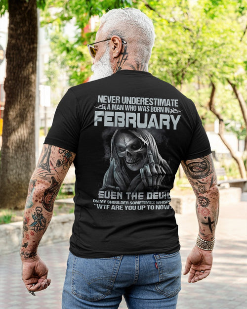 FEBRUARY - NEVER UNDERESTIUNDER A MAN - T-SHIRT FOR MAN - XUAN02 (SKU08-05-02)