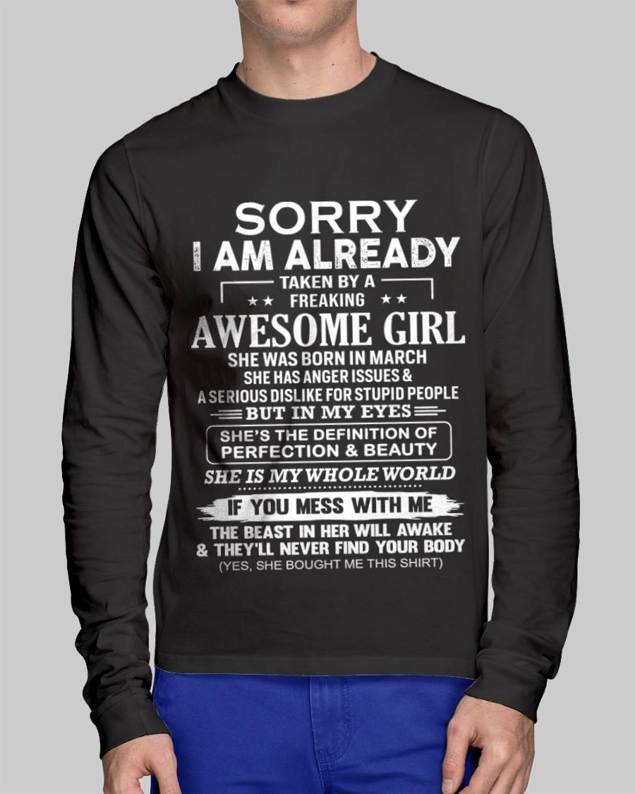 March – Sorry I Am Already Taken By A Freaking Awesome Girl – Gift For Your Boyfriend, Husband From Wife – XUAN03 (SKU10-170-03)