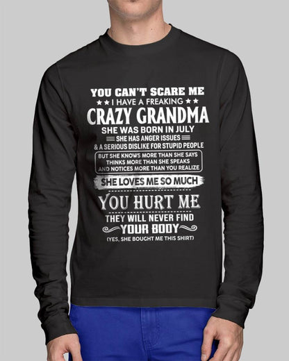 July – You Can’t Scare Me I Have A Freaking Crazy Grandma – Gift For Grandson And Granddaughter From Grandma – XUAN07 (SKU11-126-07)