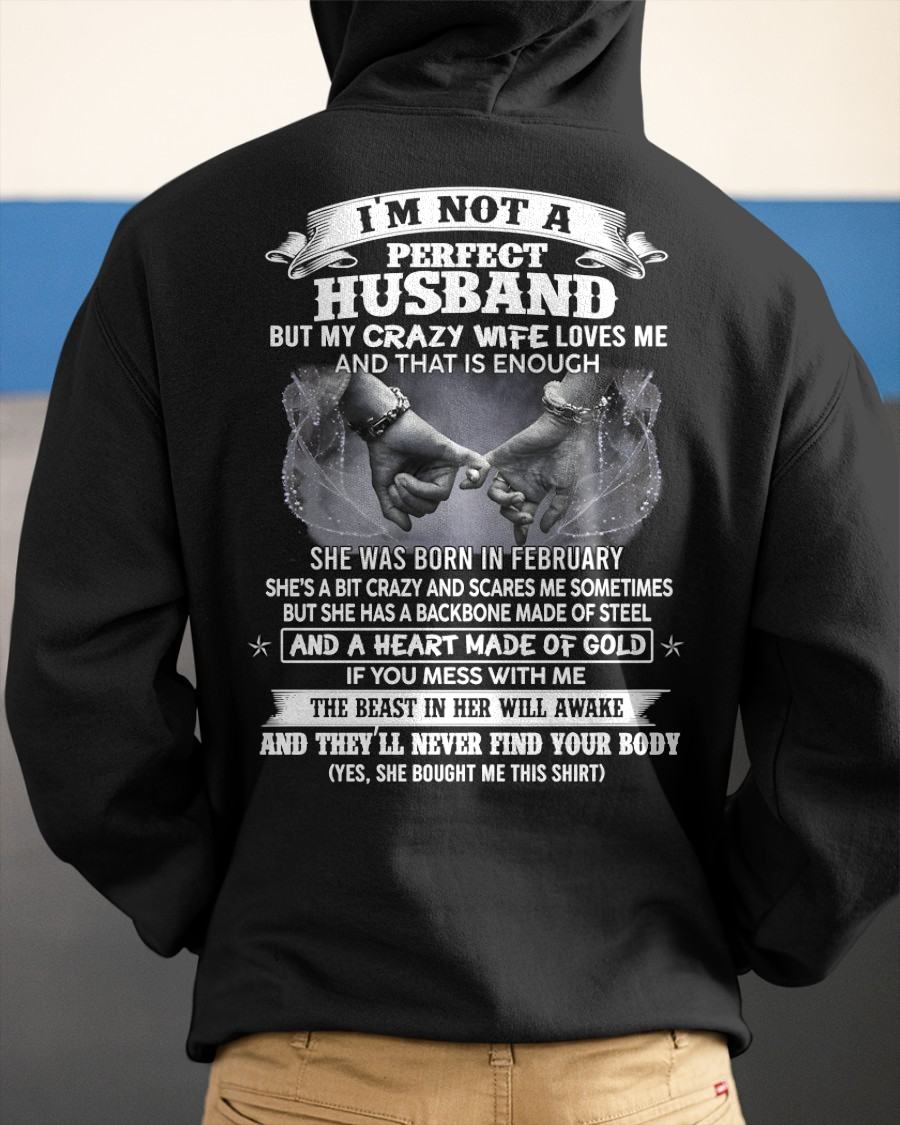FEBRUARY - I'M NOT A PERFECT HUSBAND BUT MY CRAZY WIFE LOVE ME - GIFT FROM WIFE - tracy02 (SKU26T-01118-02)