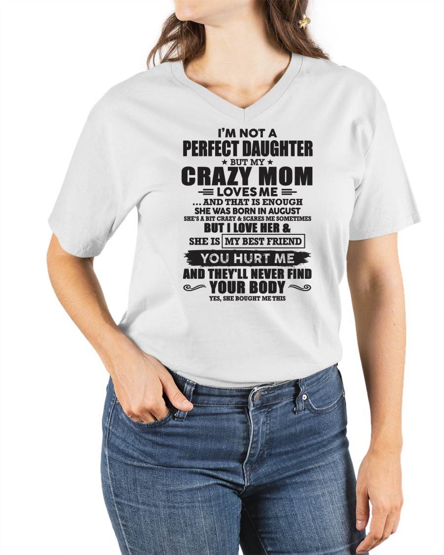 August - I'm Not A Perfect Daughter But My Crazy Mom Loves Me - Gift For Daughter From Mom - XUAN08 (SKU07-57-08)