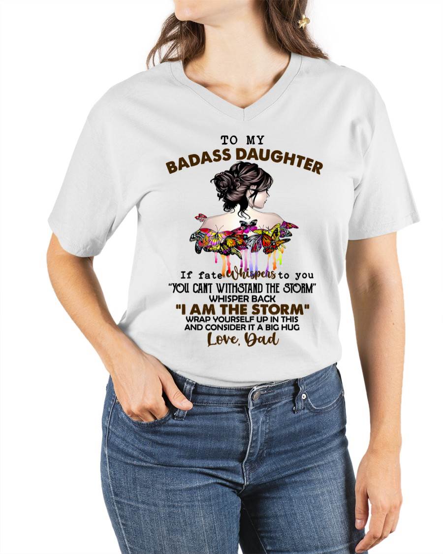 To My Badass Daughter - Gift For Daughter From Dad T-Shirt - XUAN01 (SKUT09-D01)