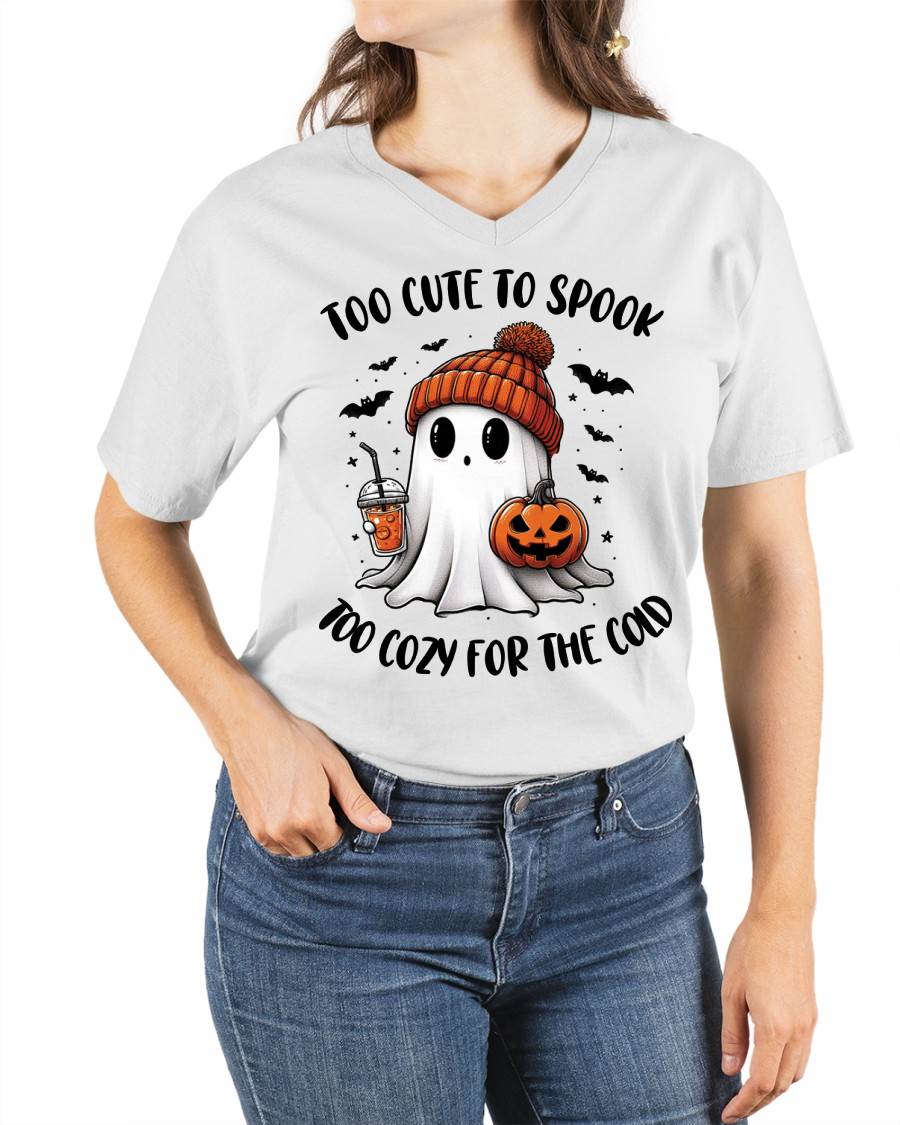 Too Cute To Spook Too Cozy For The Cold - T Shirt For Woman - XUAN (SKU09-50)