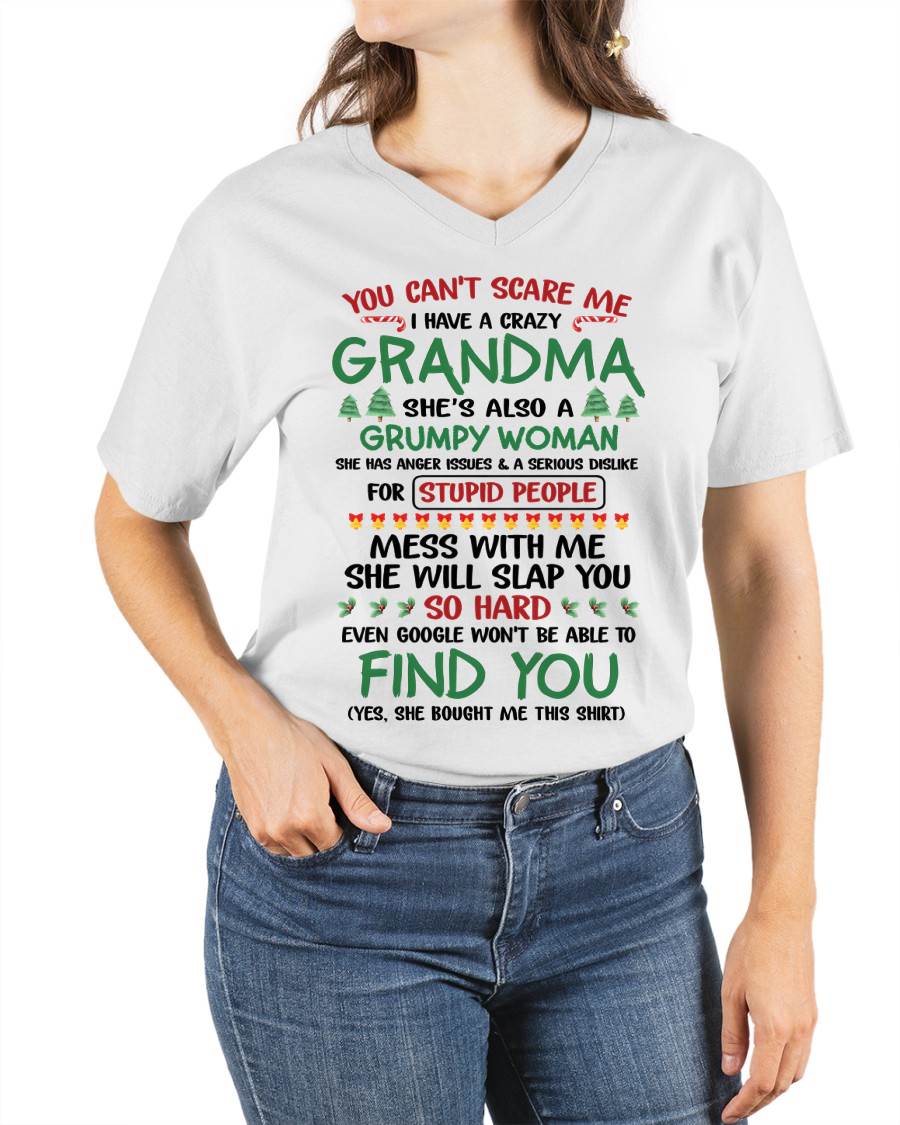 You Can’t Scare Me I Have A Crazy Grandma – The Perfect Christmas Gift For Grandson And Granddaughter From Grandma – XUAN00 (SKU11-24-00)
