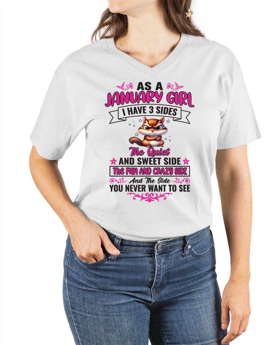 As A January Girl I Have 3 Sides - T Shirt For Woman - XUAN01 (SKU09-37-01)