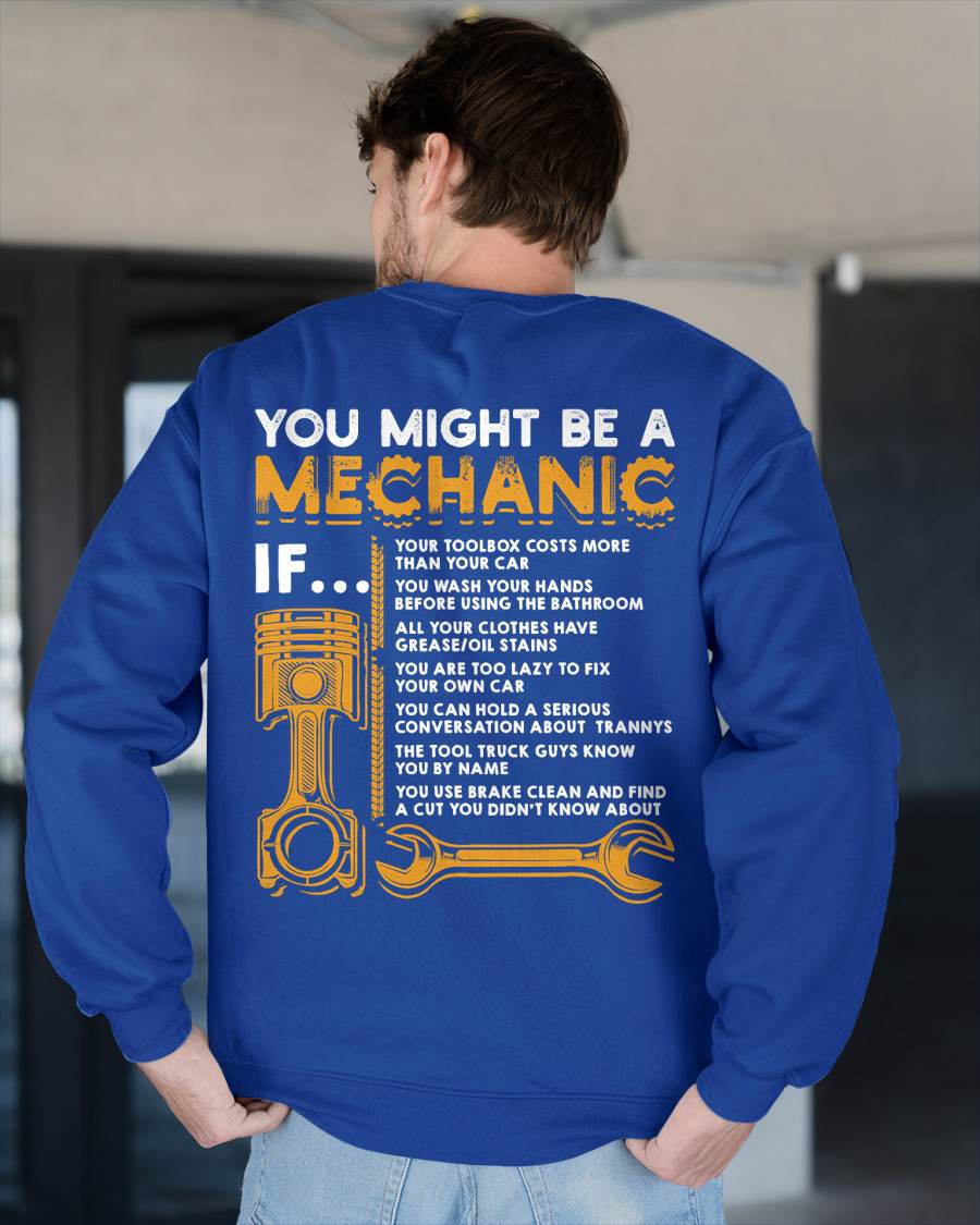 You Might Be A Mechanic - Gift For Mechanic - XUAN (SKUM08-D08)