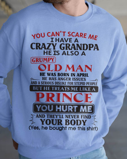 April – You Can’t Scare Me I Have A Crazy Grandpa – Gift For Grandson And Granddaughter From Grandpa – XUAN04 (SKU10-186-04)