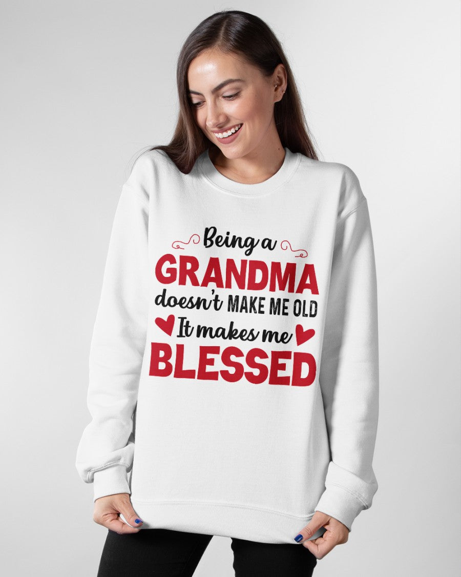 BEING A GRANDMA DOESN'T MAKE ME OLD- IT MAKES ME BLESSED tracy00 (SKU10-11)