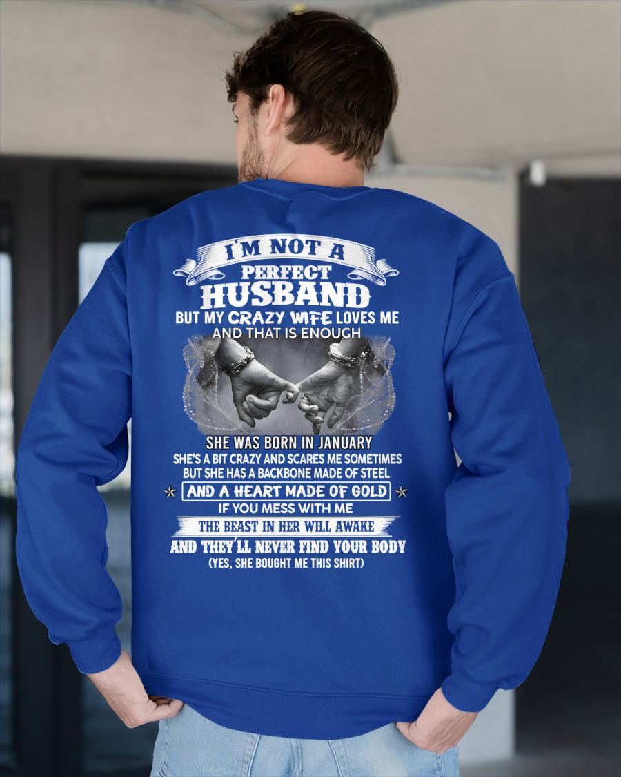 JANUARY - I'M NOT A PERFECT HUSBAND BUT MY CRAZY WIFE LOVE ME - GIFT FROM WIFE - tracy01 (SKU26T-01118-01)