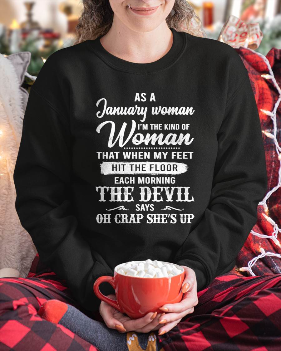January - I'm The Kind Of Woman – T-Shirt For Woman – xuan01 (SKU26T-01181-01)
