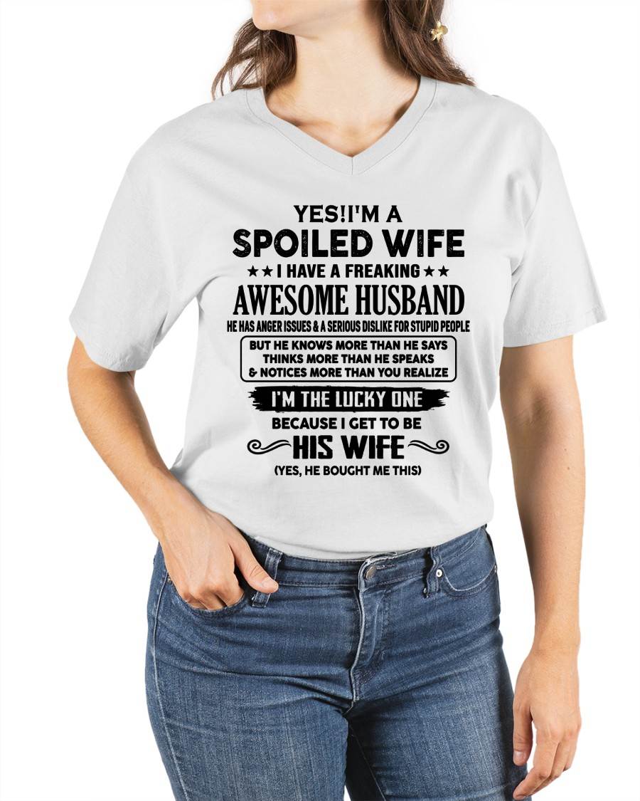 TO MY WIFE - YES!! I’M A SPOILED WIFE - GIFT FOR WIFE - tracy00 (SKU10-115-00)