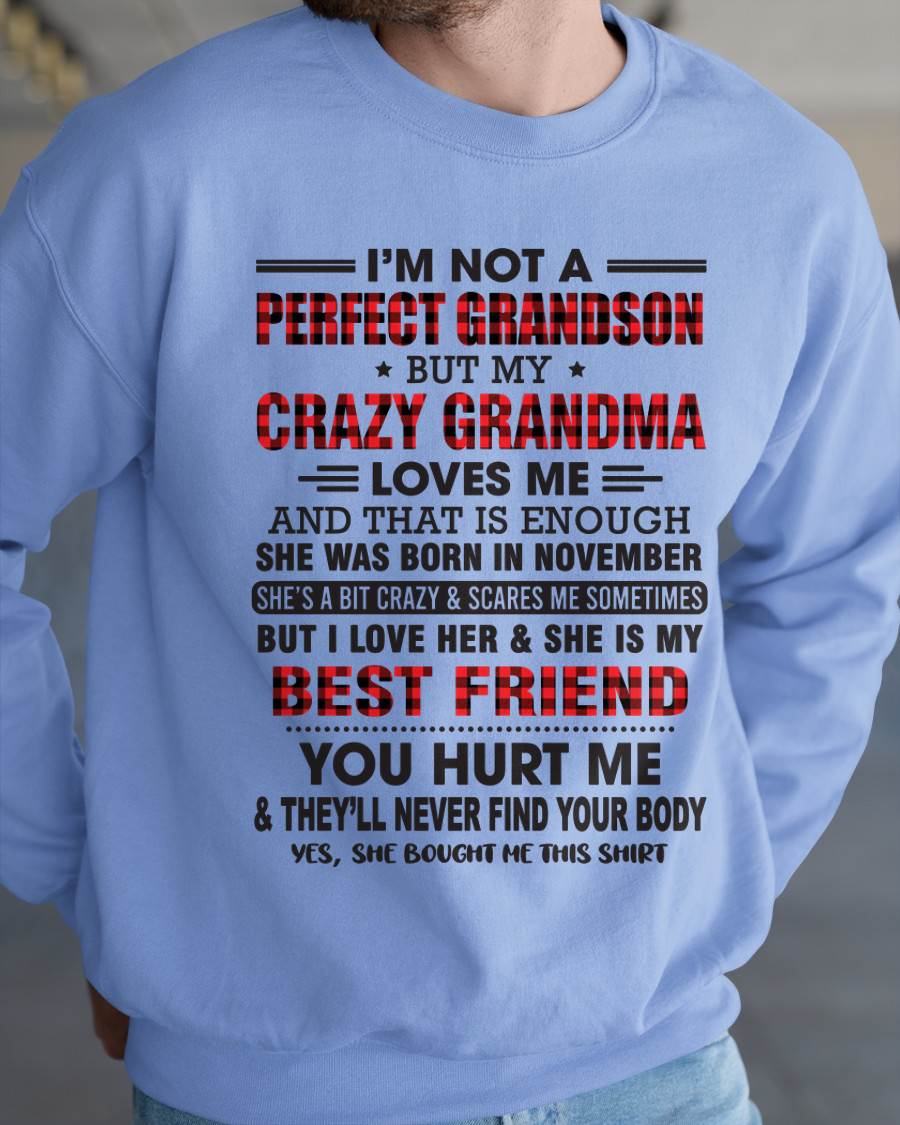 November – I’m Not A Perfect Grandson But My Crazy Grandma Loves Me – Gift For Grandson From Grandma – XUAN11 (SKU10-167-11)