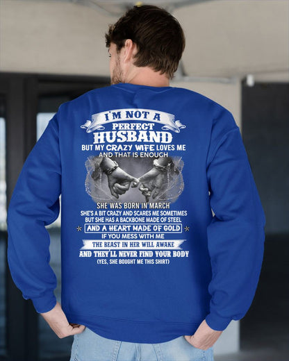 MARCH - I'M NOT A PERFECT HUSBAND BUT MY CRAZY WIFE LOVE ME - GIFT FROM WIFE - tracy03 (SKU26T-01118-03)