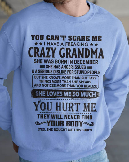 December - You Can’t Scare Me I Have A Freaking Crazy Grandma - Gift For Grandson And Grandddaughter From Grandma - XUAN12 (SKU10-56-12)