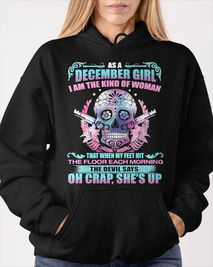 As A December Girl I Am The Kind Of Woman - T-Shirt For Woman - XUAN12 (SKU08-85-12)