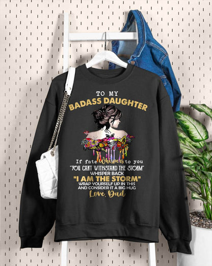 To My Badass Daughter - Gift For Daughter From Dad T-Shirt - XUAN00 (SKUT09-D00)