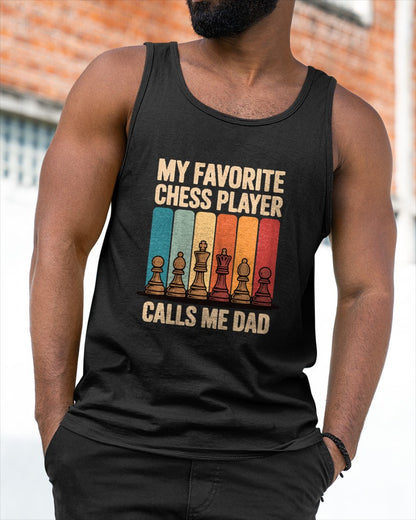 My Favorite Chess Player Calls Me Dad T-Shirt For MAN - TRACY00 (SKU-TRAN-120511)