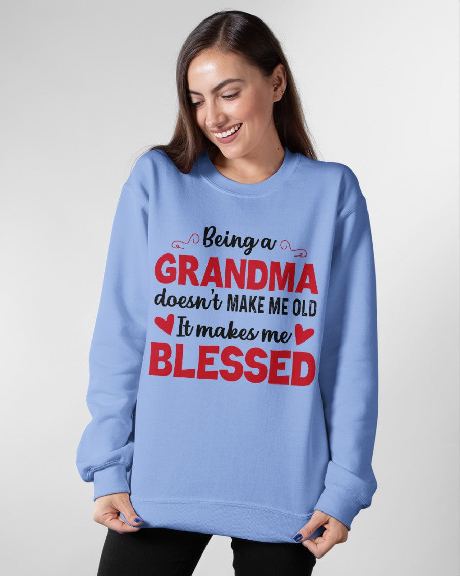 BEING A GRANDMA DOESN'T MAKE ME OLD- IT MAKES ME BLESSED tracy00 (SKU10-11)
