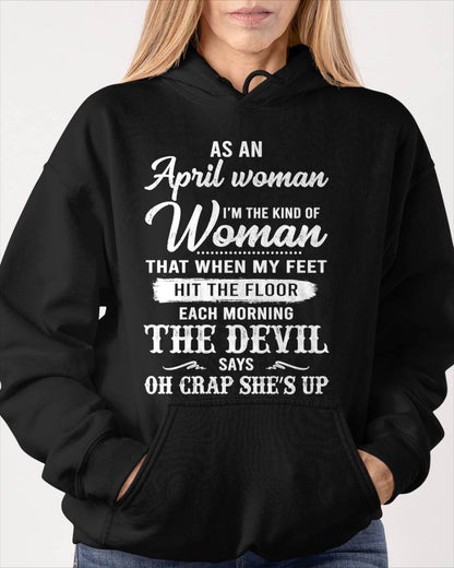 April - I'm The Kind Of Woman – T-Shirt For Woman – xuan04 (SKU26T-01181-04)